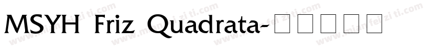MSYH Friz Quadrata字体转换